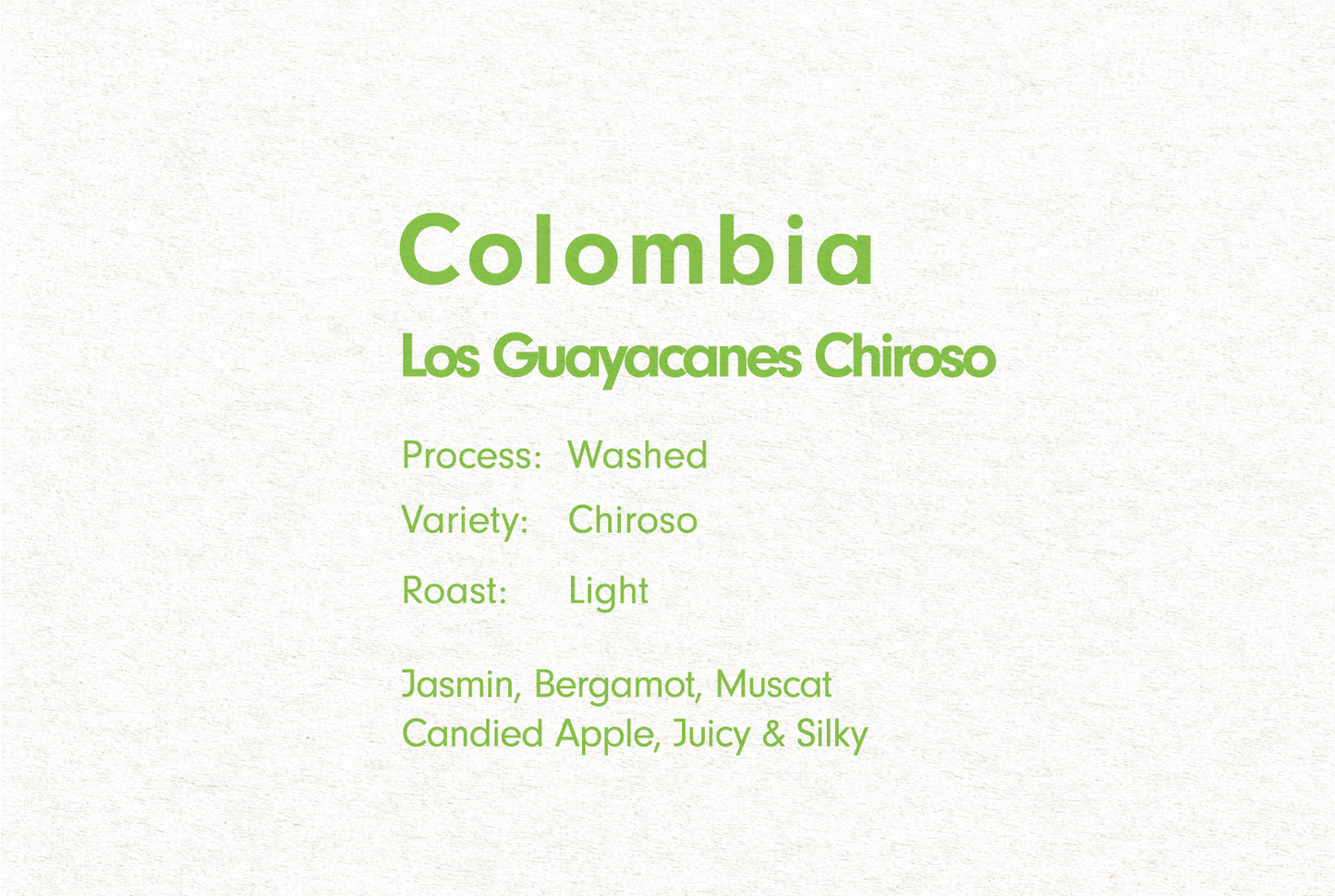 COLOMBIA FINCA LOS GUAYACANES CHIROSO WASHED(コロンビア フィンカ ロス グヤカネス チロソ ウォッシュト)
