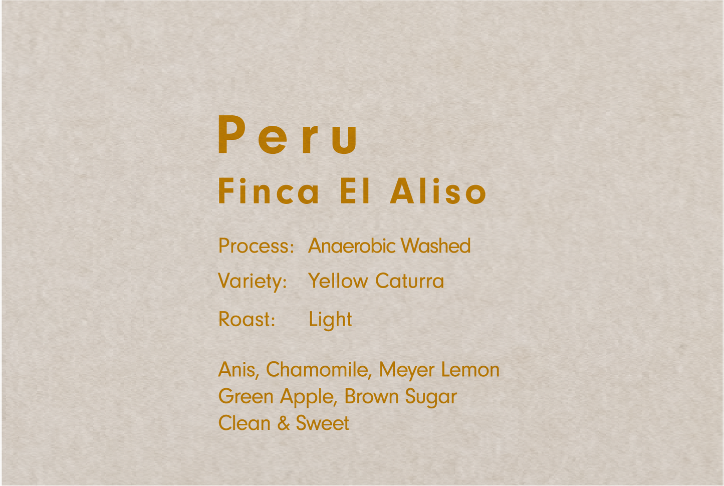 PERU FINCA EL ALISO YELLOW CATURRA ANAEROBIC WASHED(ペルー エル アリソ イエローカツーラ アナエロビック ウォッシュト)