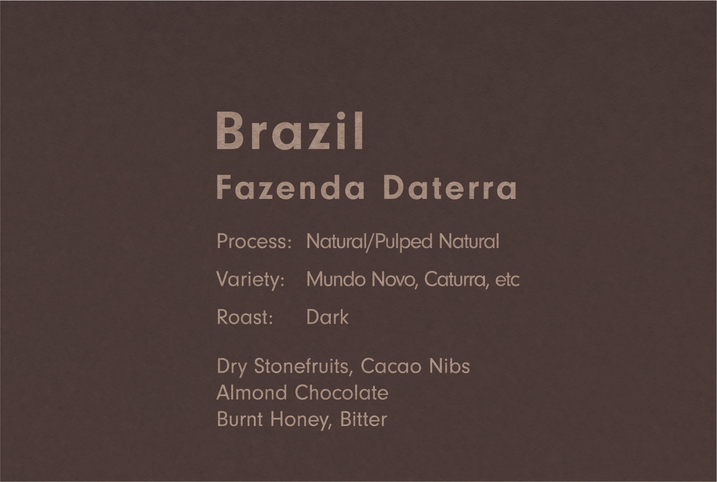 BRAZIL FAZENDA DATERRA（ブラジル ダテーラ ナチュラル）