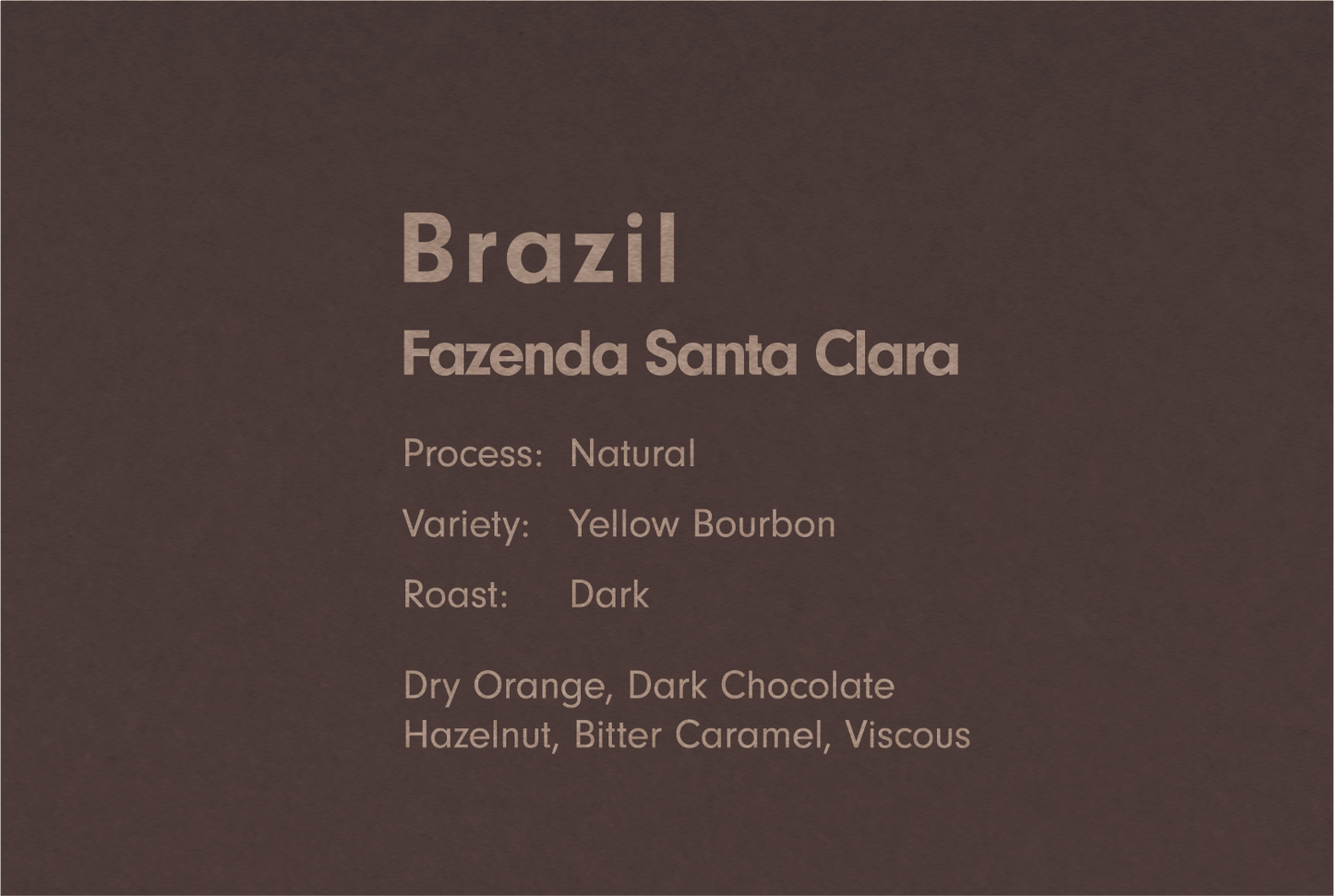 BRAZIL FAZENDA SANTA CLARA YELLOW BOURBON NATURAL（ブラジル サンタ クララ イエローブルボン ナチュラル）