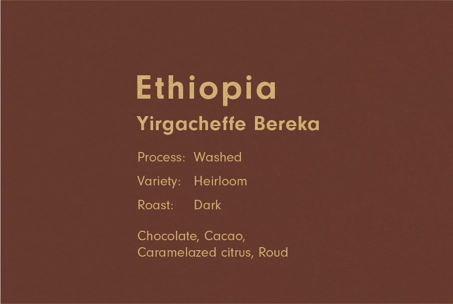 ETHIOPIA YIRGACHEFFE BEREKA G1（エチオピア イルガチェフェ ベレカ 深煎り）